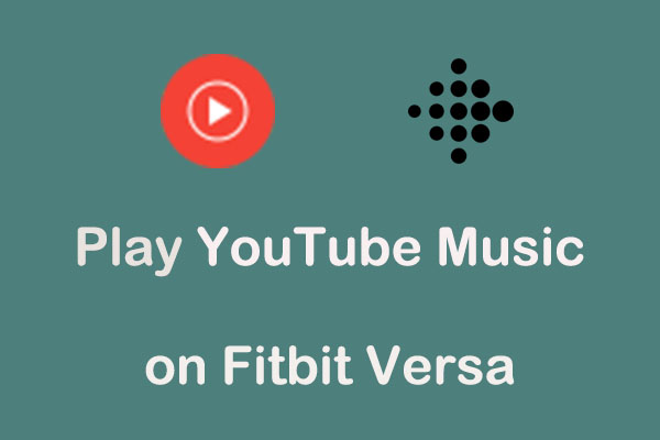 How to Play YouTube Music on Fitbit Versa Device? (Solved)