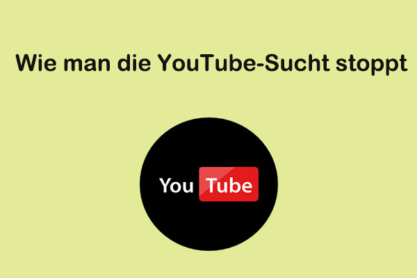 YouTube-Sucht verstehen & Wie man die YouTube-Sucht stoppt