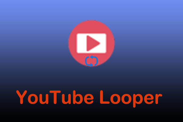 Best 5 YouTube Looper Tools to Infinitely Loop YouTube Video