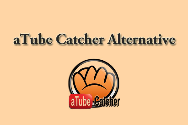 aTube Catcher Alternative: 8 Best Options to Replace It