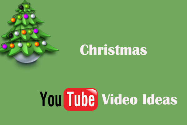 6 Best Christmas YouTube Video Ideas to Boost Your Channel