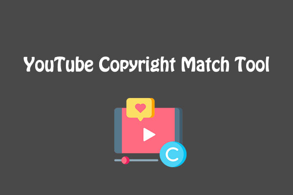 What Is YouTube Copyright Match Tool & How to Use It