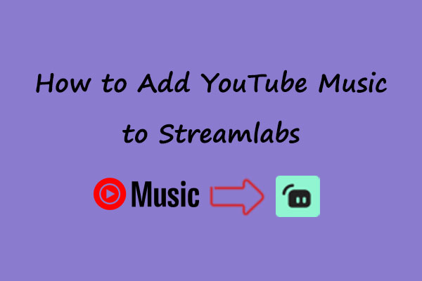 How to Add YouTube Music to Streamlabs: An In-Depth Guide