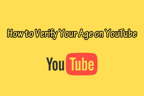 How to Verify Your Age on YouTube for Age-Restricted Content