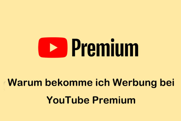 Warum bekomme ich Werbung bei YouTube Premium? 6 Sofortlösungen!